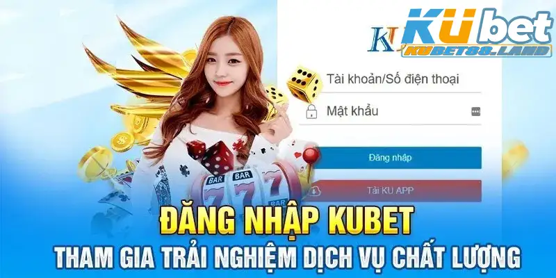 Hướng Dẫn Đăng Nhập Kubet Chi Tiết Thao Tác Cho Tân Thủ