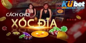 Kubet88 Bật Mí Cách Chơi Xóc Đĩa Hay Từ Cao Thủ Mới Nhất