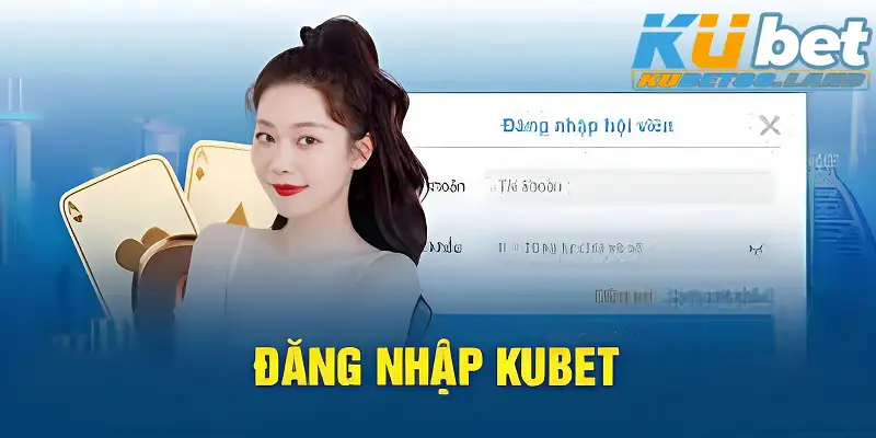 Những lợi ích khi người chơi tiến hành đăng nhập Kubet