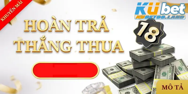 Siêu khuyến mãi Hoàn trả KUBET tuần đặc sắc bậc nhất năm 2024