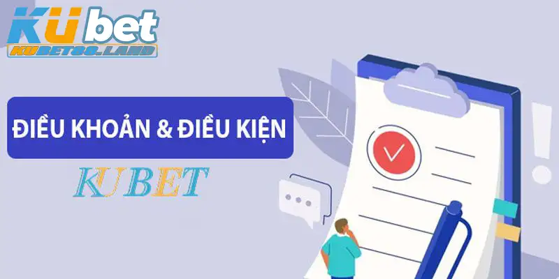 Tìm hiểu về điều khoản sử dụng tại nhà cái Kubet