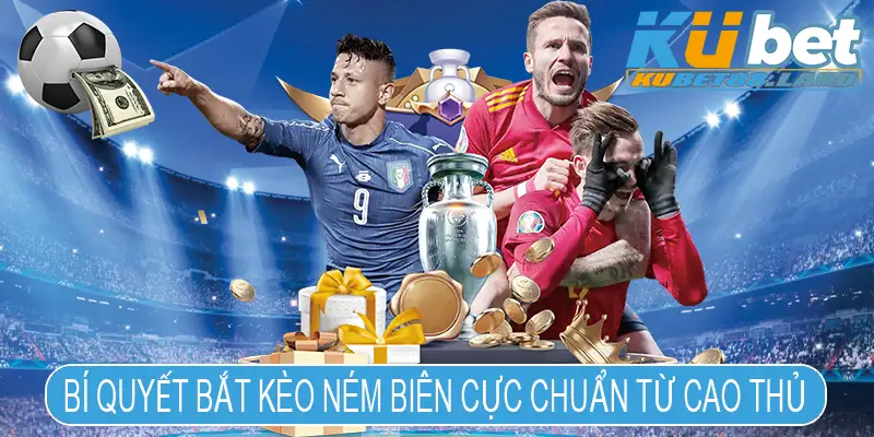 Bí quyết bắt kèo ném biên cực chuẩn từ cao thủ