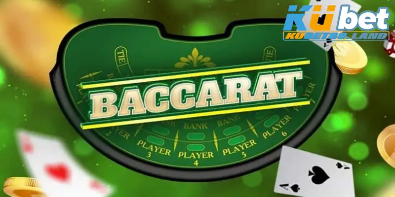 Luật chơi baccarat- thông tin chi tiết cần biết